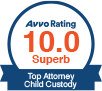 AVVO 10.0 Rating - Top Attorney Child Custody