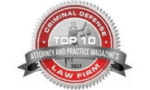 Top 10 Attorney and Practice Magazine's / Criminal Defense Law Firm